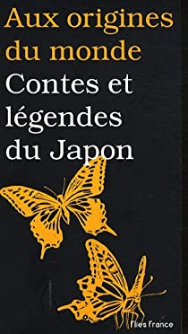 Aux origines du monde : Contes et lgendes du Japon par Maurice Coyaud