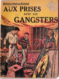 Aux prises avec les gangsters par Flix Celval