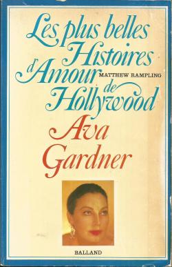 Les plus belles histoires d'amour de Hollywood. Ava Gardner par Matthew Rampling