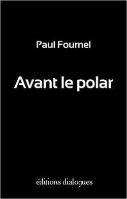 Avant le polar par Paul Fournel