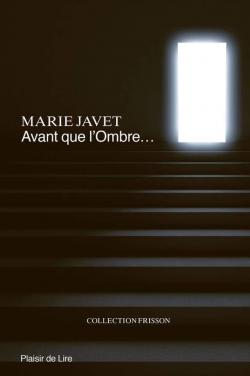 Avant que l'ombre... par Marie Javet