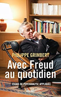 Avec Freud au quotidien par Philippe Grimbert