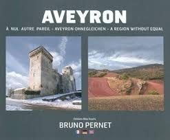 Aveyron  nul autre pareil par Bruno Pernet