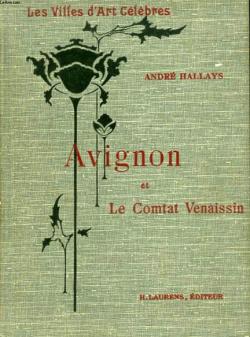 Avignon et le Comtat-Venaissin par Andr Hallays