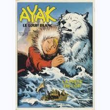 Ayak le loup blanc : La piste de l'or par Jean Ollivier