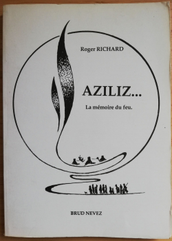Aziliz... La mmoire du feu par Roger Richard