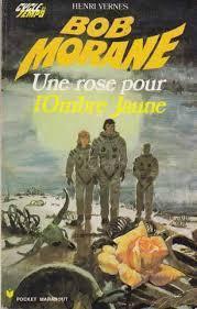 Bob Morane, tome 105 : Une rose pour l'ombre jaune  par Henri Vernes