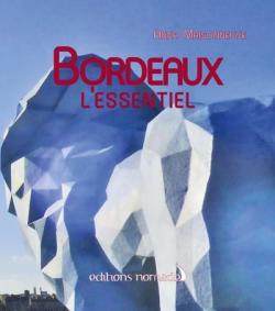 Bordeaux l'essentiel par Anna Maisonneuve