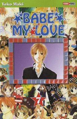 Babe my Love, tome 7 par Yoko Maki