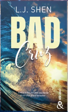 Bad Cruz: La nouvelle romance New Adult de L.J. Shen, l'autrice des Boston Belles par L. J. Shen