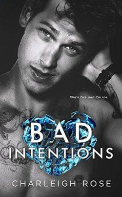 Bad Love, tome 2 : Bad Intentions  par Charleigh Rose