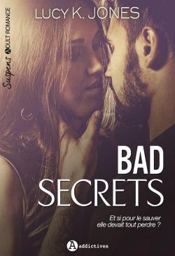 Bad Secrets par Lucy K. Jones