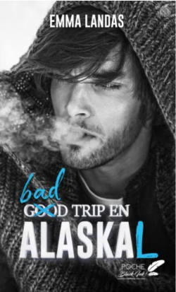 Bad trip en Alaskal par Emma Landas