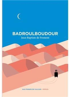 Badroulboudour par Jean-Baptiste de Froment