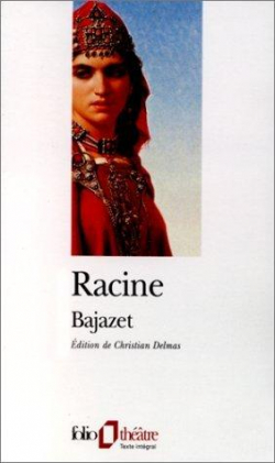 Bajazet par Jean Racine