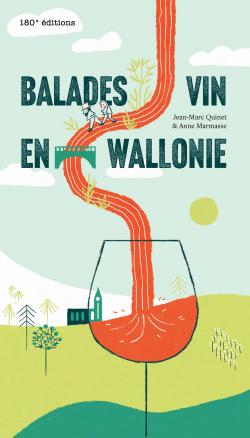 Balades vin en Wallonie par Jean-Marc Quinet