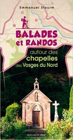 Balades et Randos Autour des Chapelles des Vosges par Emmanuel Stourme