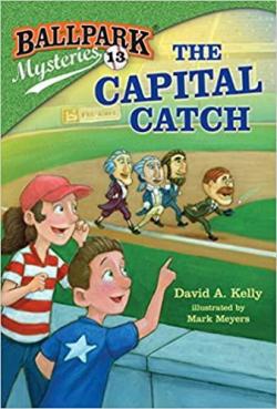 Ballpark Mysteries #13: The Capital Catch par David A. Kelly
