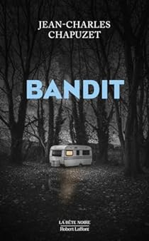 Bandit par Jean-Charles Chapuzet