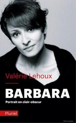 Barbara : Portrait en clair-obscur par Valrie Lehoux