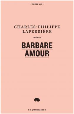 Barbare amour par Charles-Philippe Laperrire