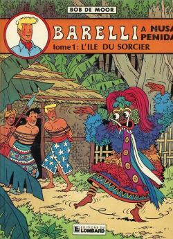Barelli  Nusa Penida - Le Lombard, tome 1 : L'le du sorcier par Bob De Moor