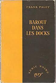 Barouf dans les docks par Franck Paley