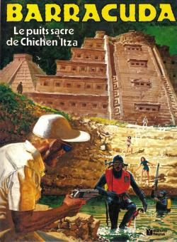 Barracuda, tome 2 : Le puits sacr de chichen Itza par Albert Weinberg