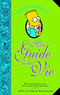 Bart Simpson : Mon guide de la vie par Matt Groening