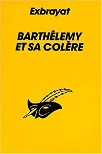 Barthlmy et sa colre par Charles Exbrayat