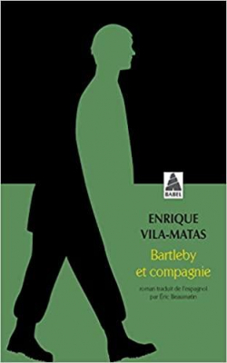 Bartleby et Compagnie par Enrique Vila-Matas