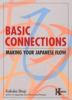 Basic connections, making your japanese flow par Kakuko Shoji