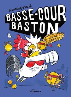 Basse-cour Baston par Thibaut Soulci