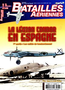 Batailles Ariennes 108 Avril - Mai - Juin 2024 LA LGION CONDOR EN ESPAGNE 1er partie : Les units de bombardement par Jean-Louis Roba