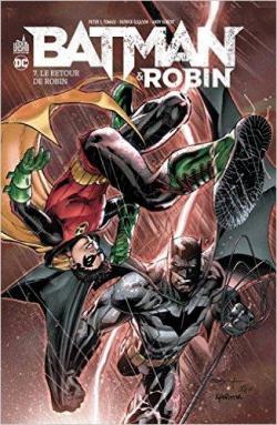 Batman & Robin, tome 7 : Le retour de Robin par Peter J. Tomasi