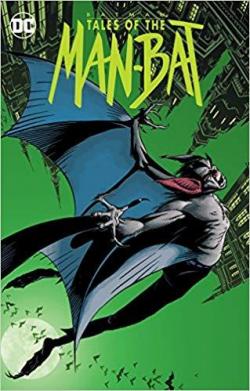 Batman: Tales of the The Man-Bat par Chuck Dixon