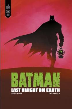 Batman Last Knight on earth par Scott Snyder