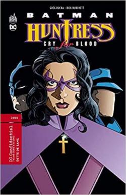 Batman/Huntress, tome 1 : Dette de sang par Greg Rucka