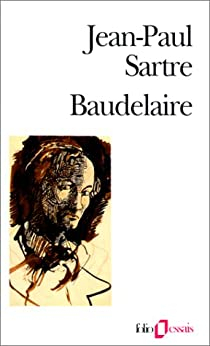 Baudelaire par Jean-Paul Sartre