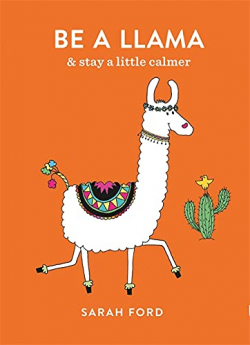 Be a Llama & stay a little calmer par Sarah Ford