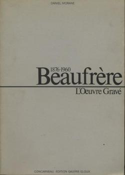 Beaufrre, 1876-1960, l'uvre grav par Daniel Morane