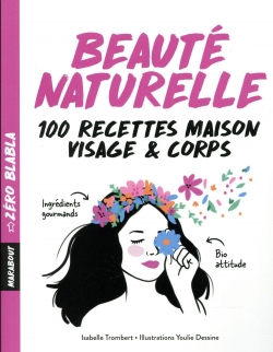 Beaut naturelle : 100 recettes maison visage & corps par Isabelle Trombert-Gimeno