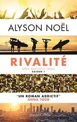 Beautiful Idols, tome 1 : Rivalité par Alyson Noel