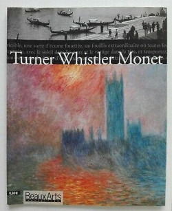 Beaux Arts Magazine, Hors-srie : Turner, Whisler, Monet par  Beaux Arts Magazine