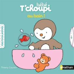 Bb T'choupi : Au bain ! par Thierry Courtin