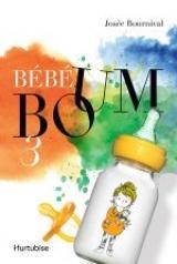 Bb boum, tome 3 par Jose Bournival