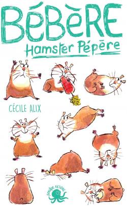 Bbert, hamster ppre par Ccile Alix