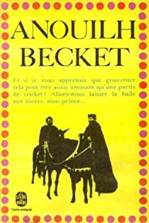Becket ou L\'Honneur de Dieu par Jean Anouilh