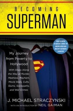 Becoming Superman par J. Michael Straczynski