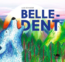 Belle-Dent par Alice Schneider